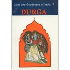 Durga (Gods & Goddesses Of India 7)